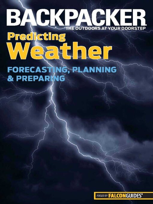 Title details for Backpacker Magazine's Predicting Weather by Lisa Ballard - Available